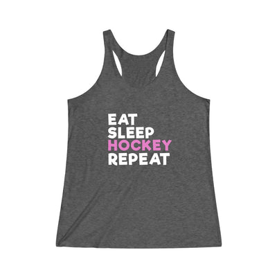 "Eat Sleep Hockey Repeat" Women's Tri-Blend Racerback Tank