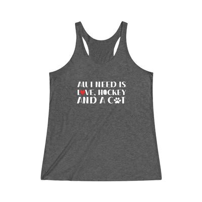"All I Need Is Love, Hockey And A Cat" Women's Tri-Blend Racerback Tank